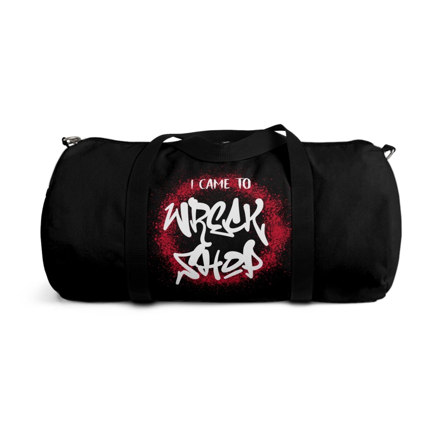 Black Duffel Bag with I Came to Wreck Shop Text and Graffiti Design, Motivational and Hip Hop - Inspired | US - Ohhh So Swag
