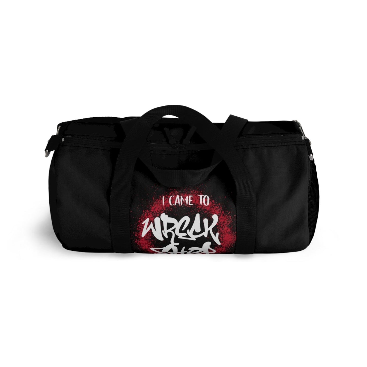 Black Duffel Bag with I Came to Wreck Shop Text and Graffiti Design, Motivational and Hip Hop - Inspired | US - Ohhh So Swag