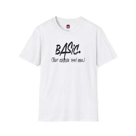 Men's and Women's Unisex Softstyle Short Sleeve Basic But Cooler Than You White Funny Typography T-Shirt USA - Ohhh So Swag