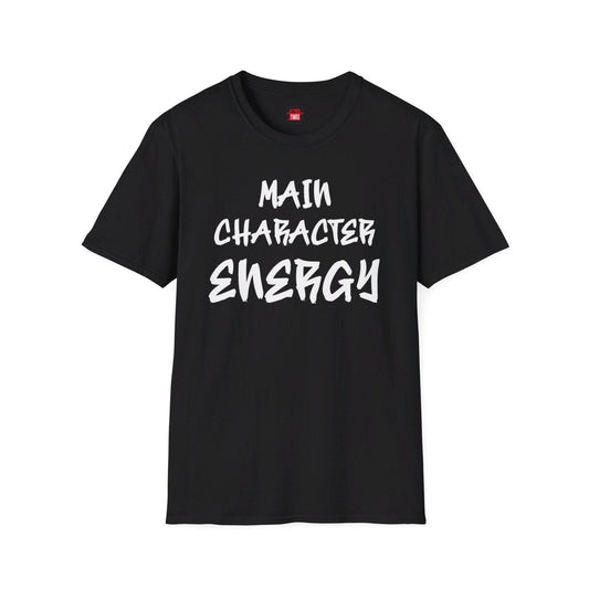 Men's and Women's Unisex Softstyle Short Sleeve Shirt - Main Character Energy - Ohhh So Swag
