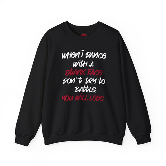 When I Dance with a Stank Face Crewneck Sweatshirt for Men, Women | CA - Ohhh So Swag