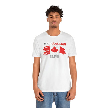 All Canadian Dude Graphic Tee, Men's Canada Day T-shirt, Short Sleeve Soft Style Canada Flag Shirt for Men | CA - Ohhh So Swag