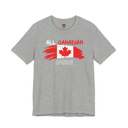 All Canadian Dude Graphic Tee, Men's Canada Day T-shirt, Short Sleeve Soft Style Canada Flag Shirt for Men | CA - Ohhh So Swag