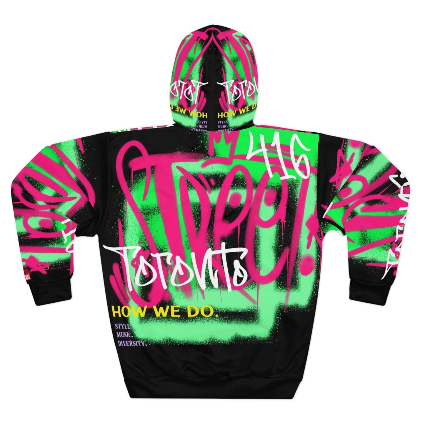 Black and Neon Graffiti Toronto Hoodie - Toronto. How We Do. Style. Music. Diversity. | US - Ohhh So Swag