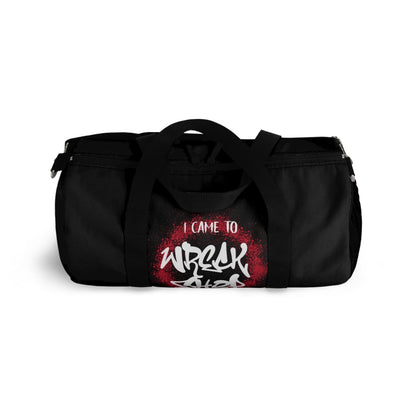 Black Duffel Bag with I Came to Wreck Shop Text and Graffiti Design, Motivational and Hip Hop - Inspired | US - Ohhh So Swag