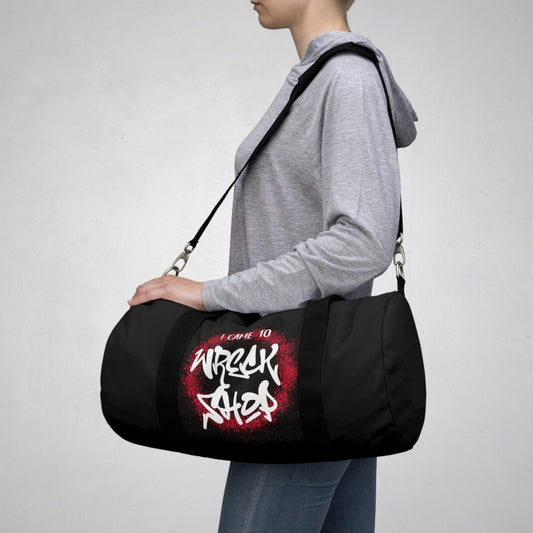 Black Duffel Bag with I Came to Wreck Shop Text and Graffiti Design, Motivational and Hip Hop - Inspired | US - Ohhh So Swag