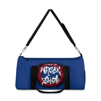 Blue Duffel Bag with I Came to Wreck Shop Text and Graffiti Design, Motivational and Hip Hop - Inspired | US - Ohhh So Swag