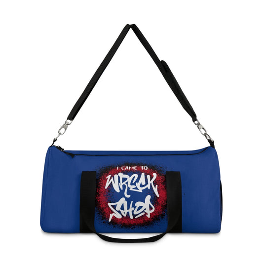 Blue Duffel Bag with I Came to Wreck Shop Text and Graffiti Design, Motivational and Hip Hop - Inspired | US - Ohhh So Swag