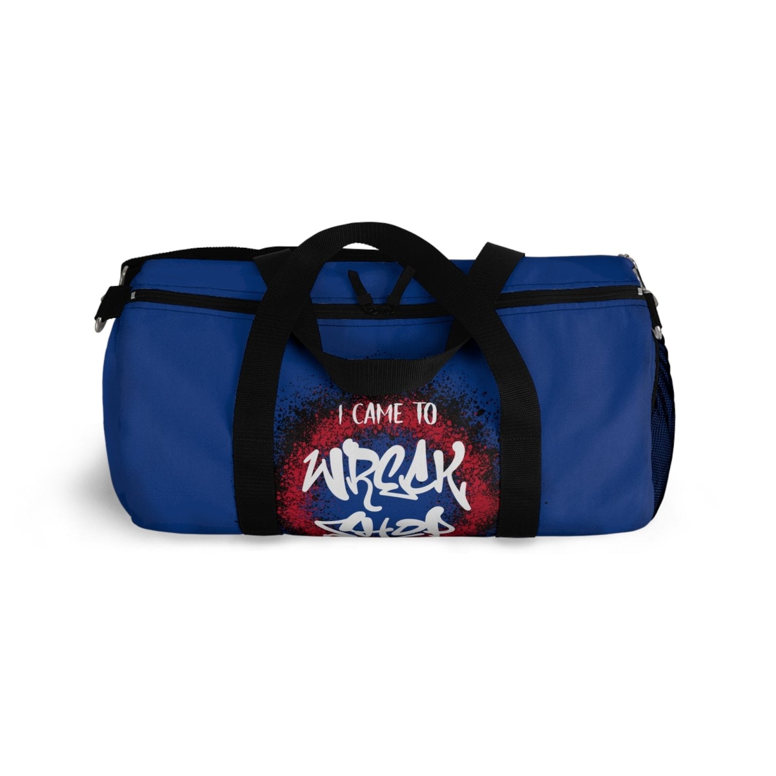 Blue Duffel Bag with I Came to Wreck Shop Text and Graffiti Design, Motivational and Hip Hop - Inspired | US - Ohhh So Swag