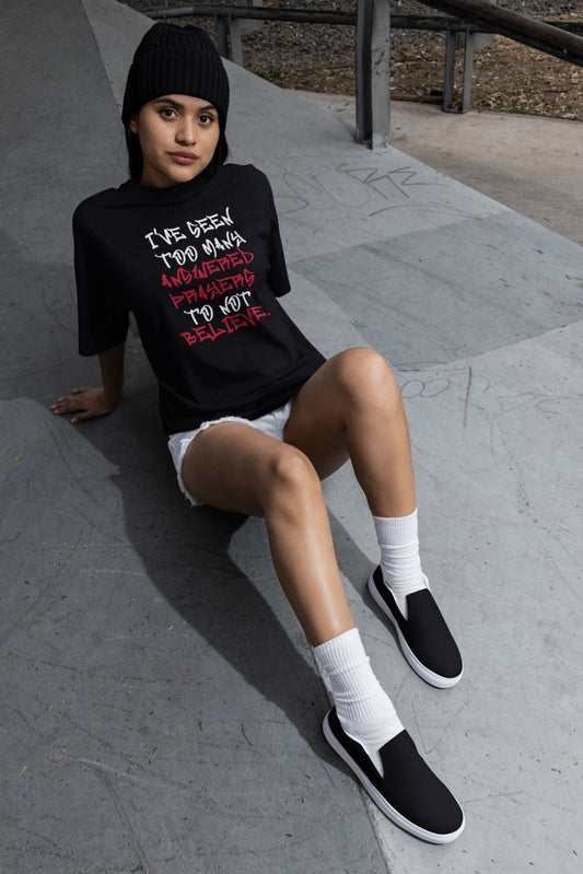 Classic Short Sleeve Tee (White Text) - I've Seen Too Many Answered Prayers to Not Believe | US - Ohhh So Swag