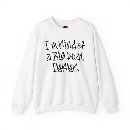 Cool Funny Swag Crewneck Sweatshirt for Men, Women – I'm Kind of a Big Deal IYKYK | US - Ohhh So Swag