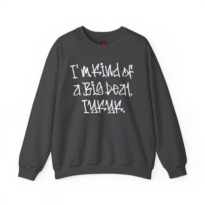 Cool Funny Swag Crewneck Sweatshirt for Men, Women – I'm Kind of a Big Deal IYKYK | US - Ohhh So Swag