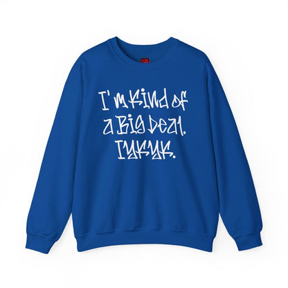 Cool Funny Swag Crewneck Sweatshirt for Men, Women – I'm Kind of a Big Deal IYKYK | US - Ohhh So Swag