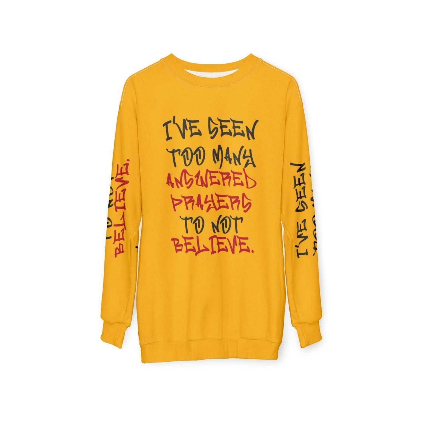 Faith Sweatshirt, Yellow Special Edition (Back Logo) – I’ve Seen Too Many Answered Prayers to Not Believe | US - Ohhh So Swag