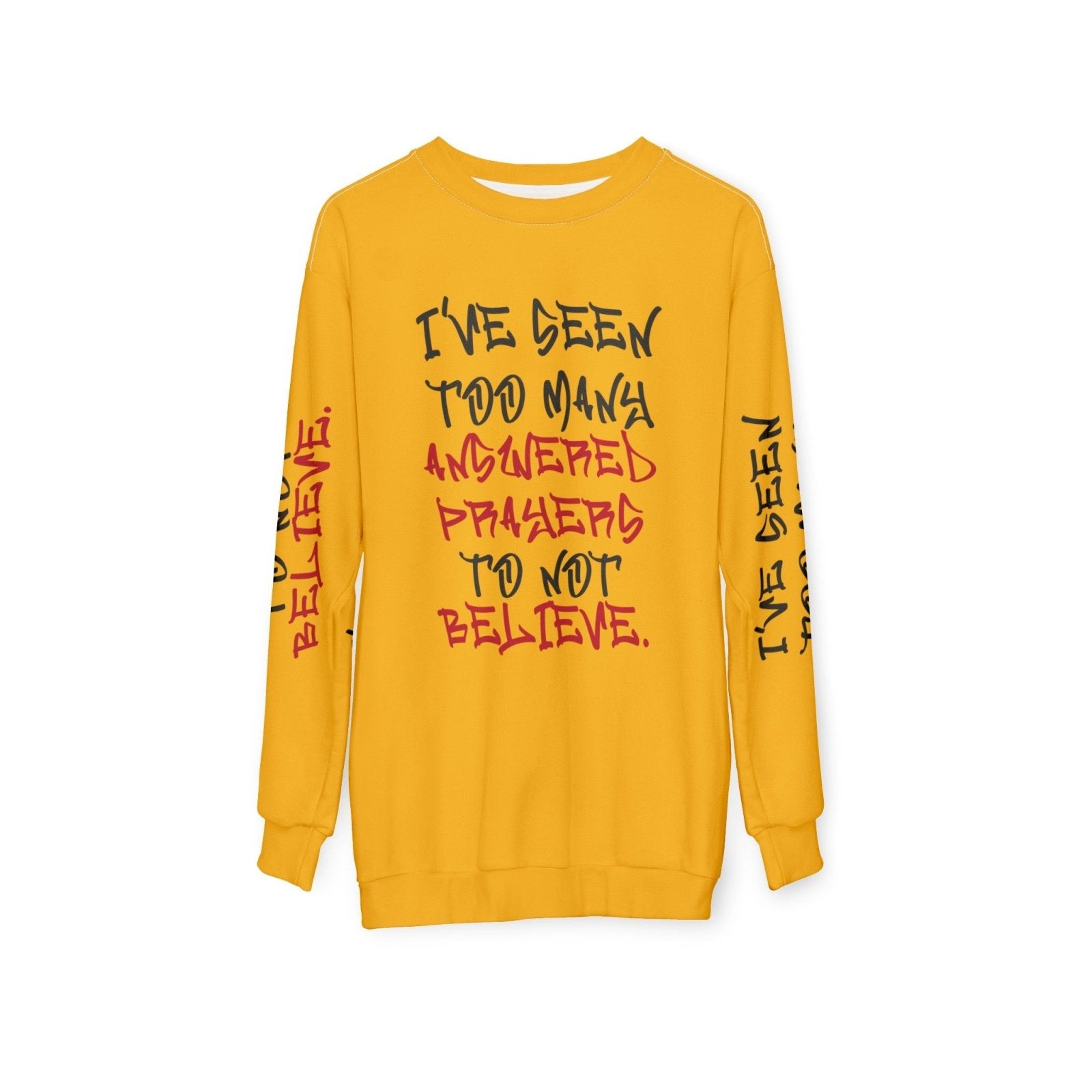 Faith Sweatshirt, Yellow Special Edition (Back Logo) – I’ve Seen Too Many Answered Prayers to Not Believe | US - Ohhh So Swag