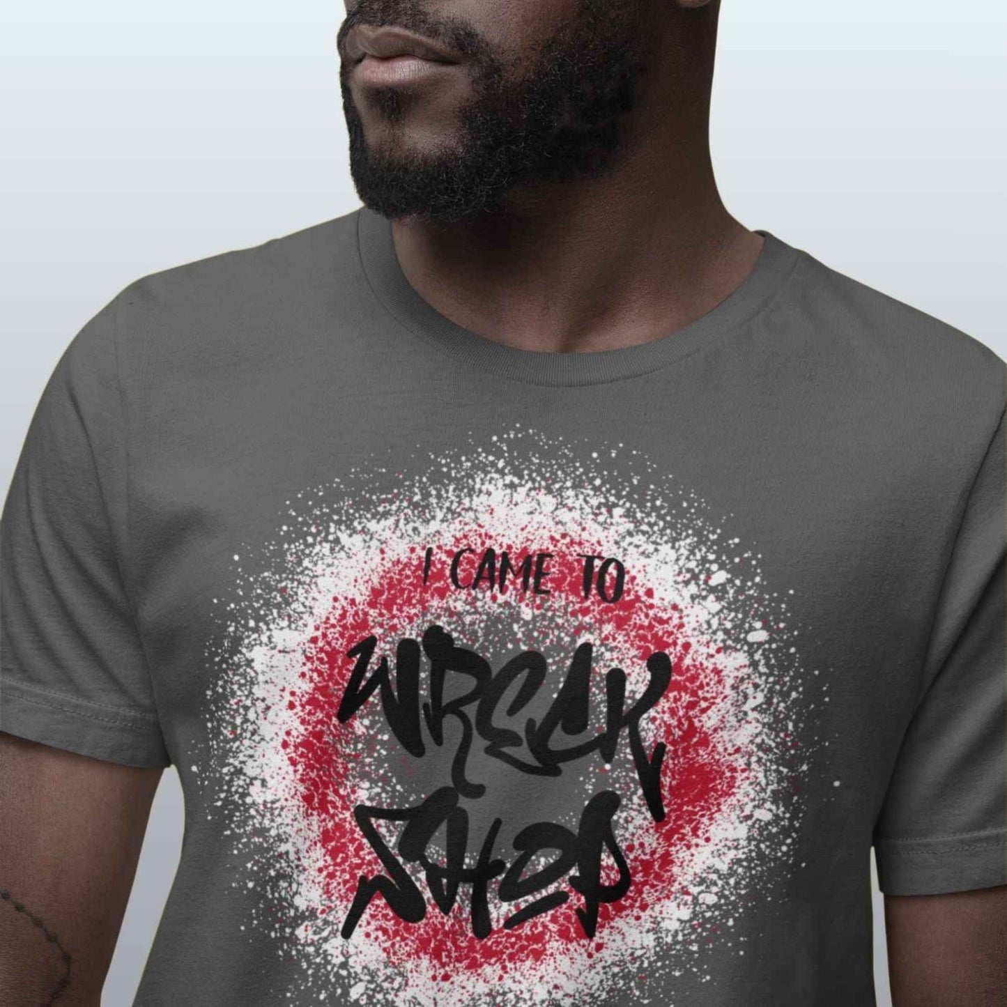 Graffiti Graphic Tee, Classic Soft Style – I Came to Wreck Shop | CA - Ohhh So Swag