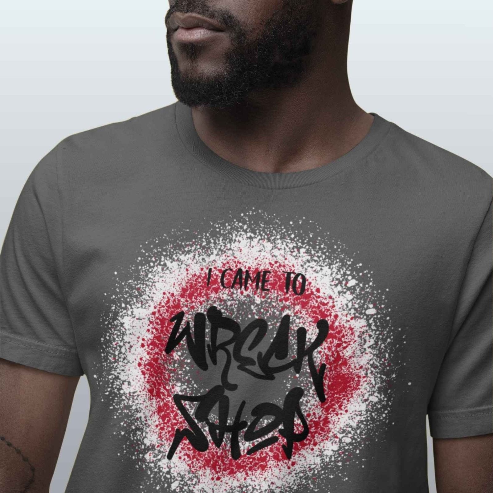 Graffiti Graphic Tee, Classic Soft Style – I Came to Wreck Shop | CA - Ohhh So Swag