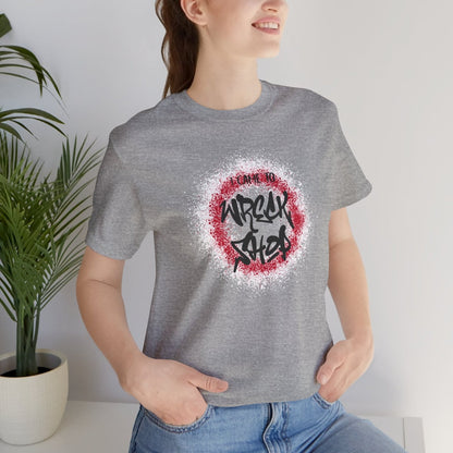 Graffiti Graphic Tee, Classic Soft Style – I Came to Wreck Shop | CA - Ohhh So Swag