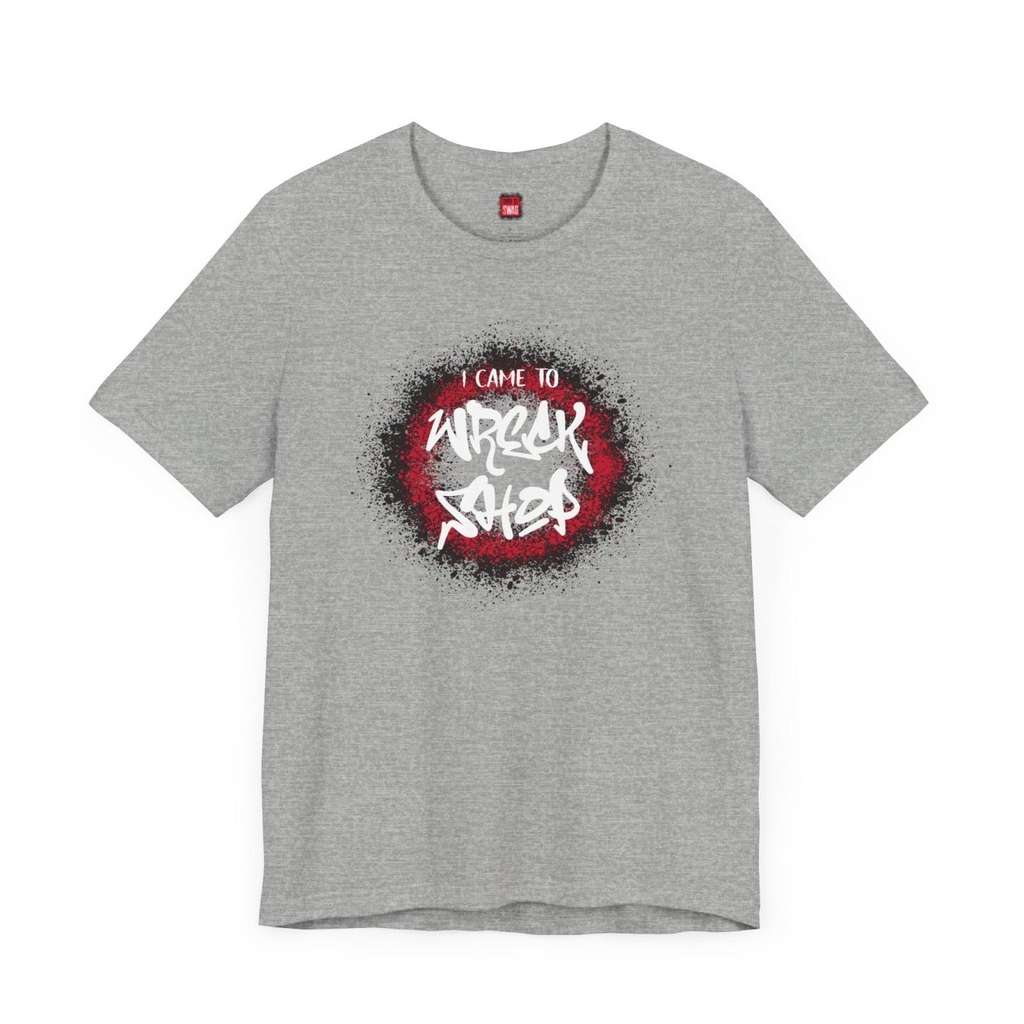 Graffiti Graphic Tee, Classic Soft Style – I Came to Wreck Shop | US - Ohhh So Swag