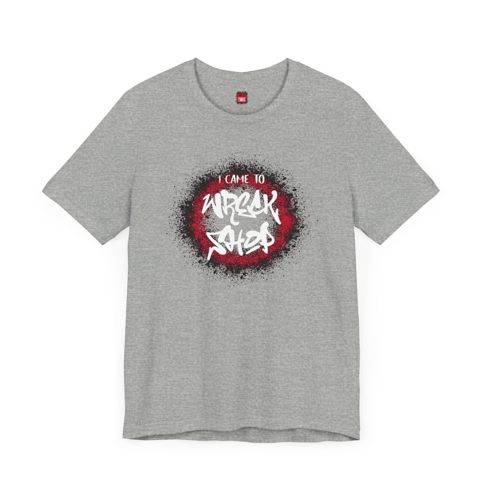 Graffiti Graphic Tee, Classic Soft Style – I Came to Wreck Shop | US - Ohhh So Swag