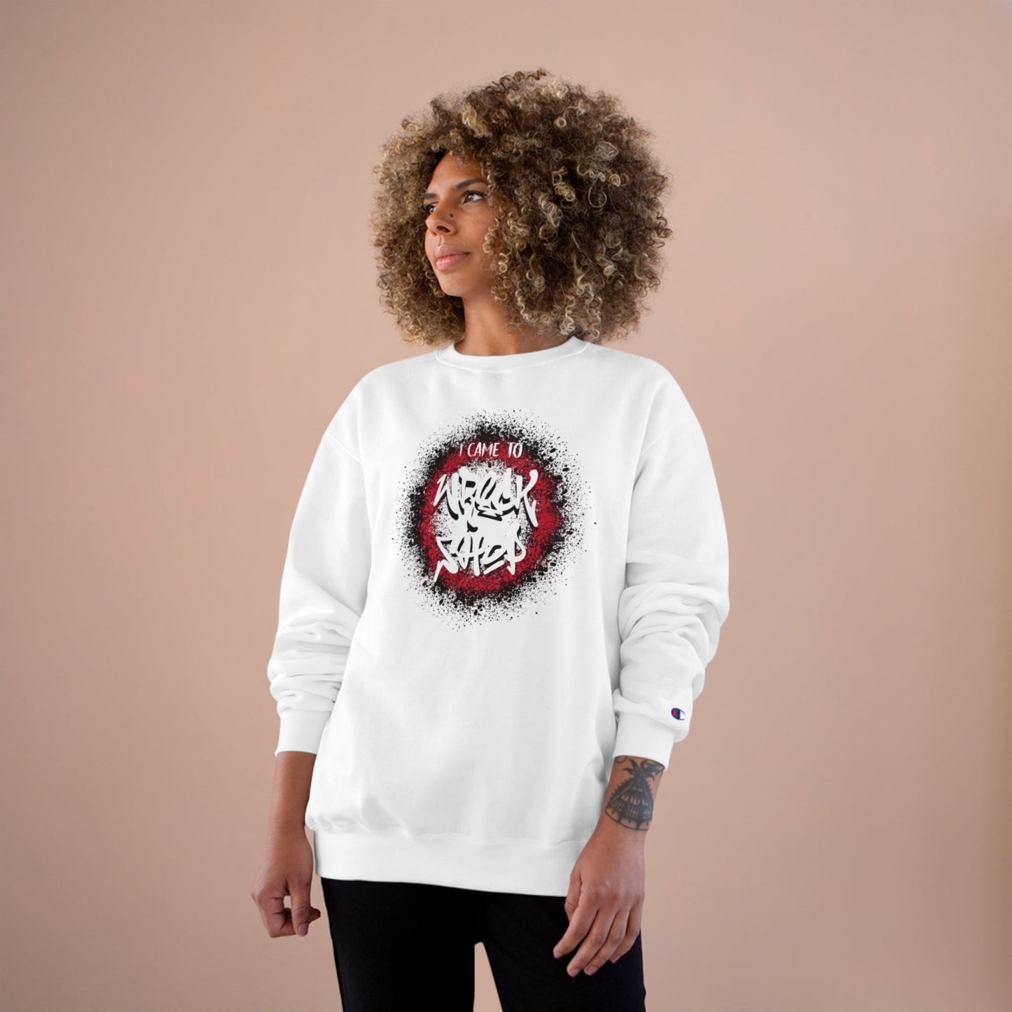 Graphic Champion Sweatshirt – I Came to Wreck Shop | US - Ohhh So Swag