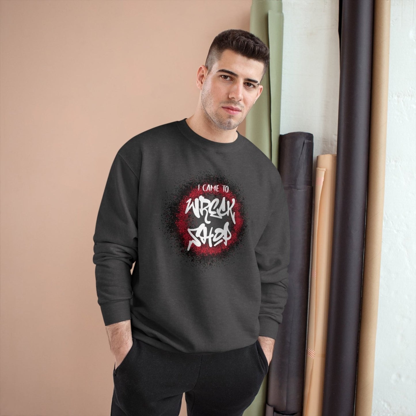 Graphic Champion Sweatshirt – I Came to Wreck Shop | US - Ohhh So Swag