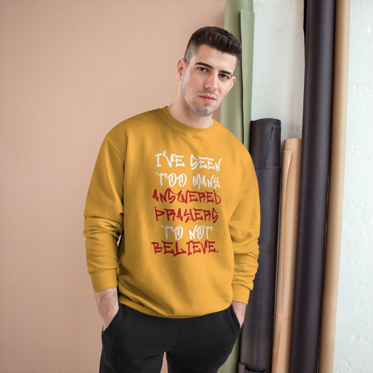 Graphic Champion Sweatshirt – I’ve Seen Too Many Answered Prayers to Not Believe | US - Ohhh So Swag