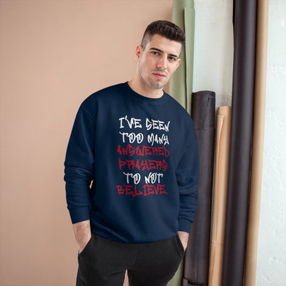 Graphic Champion Sweatshirt – I’ve Seen Too Many Answered Prayers to Not Believe | US - Ohhh So Swag