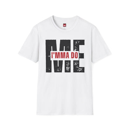 I'mma Do Me Unisex Confidence T-shirt, White Casual Tee, Self-Love Motivational T-Shirt with Quote | US - Ohhh So Swag