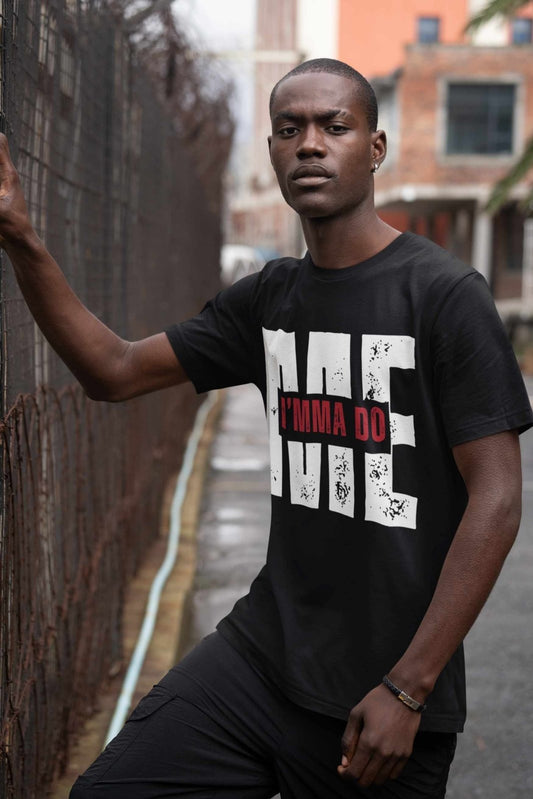 I'mma Do Me Unisex Motivational T-Shirt, Confidence Casual Tee, Self - Love Shirt, Statement Typography Top | CA - Ohhh So Swag