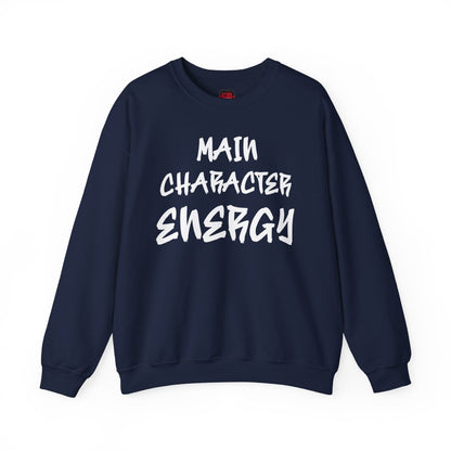 Main Character Energy Men's and Women's Medium Heavy Crewneck Sweatshirt | CA - Ohhh So Swag