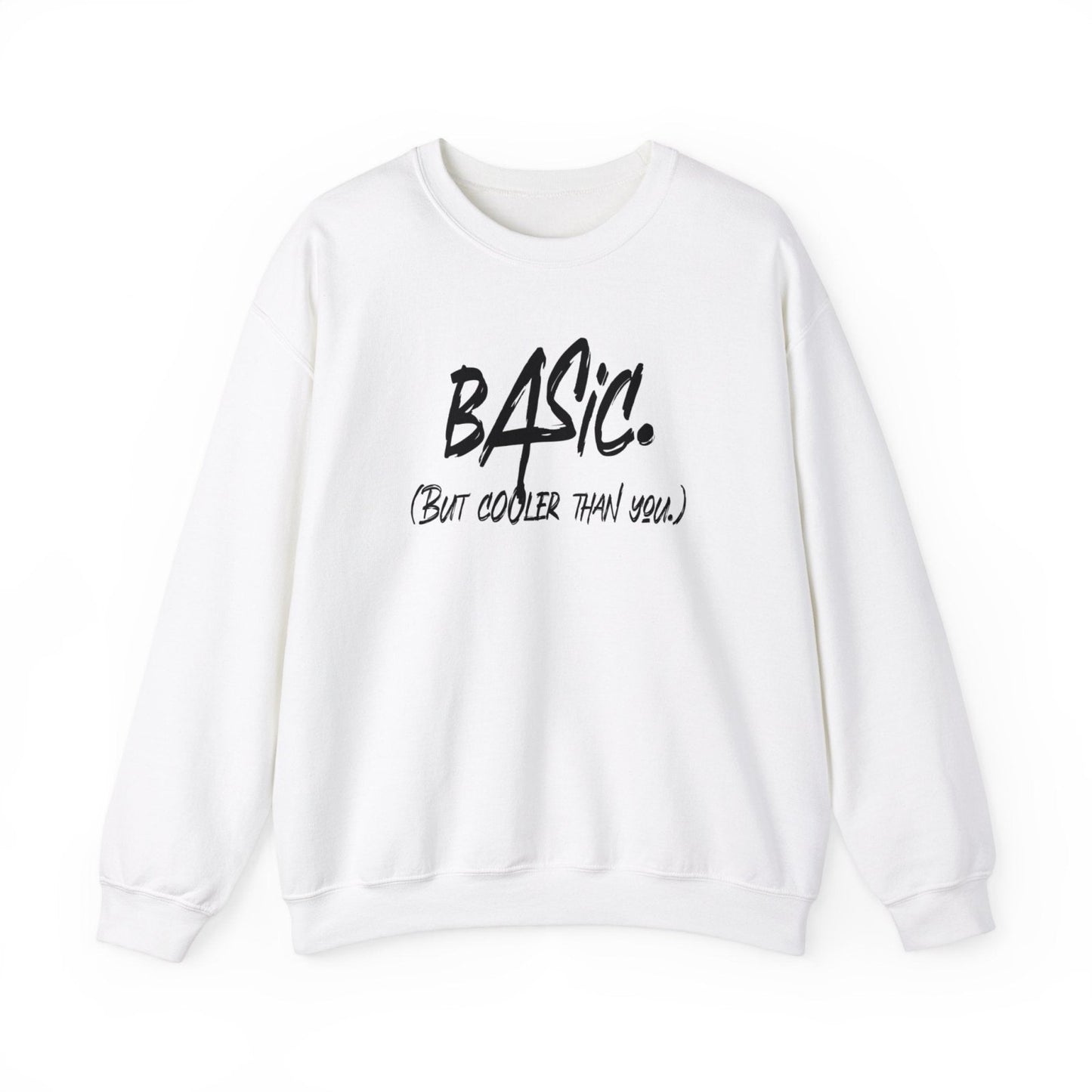 Men's and Women's Unisex Medium Heavy Crewneck Sweatshirt - Basic But Cooler Than You | CA - Ohhh So Swag