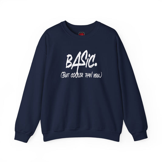 Men's and Women's Unisex Medium Heavy Crewneck Sweatshirt - Basic But Cooler Than You | US - Ohhh So Swag