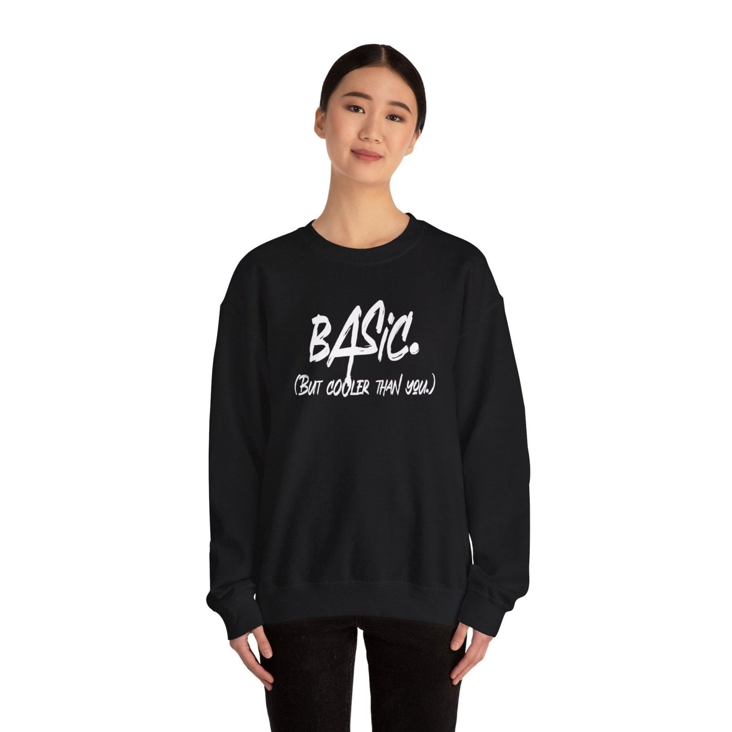 Men's and Women's Unisex Medium Heavy Crewneck Sweatshirt - Basic But Cooler Than You | US - Ohhh So Swag