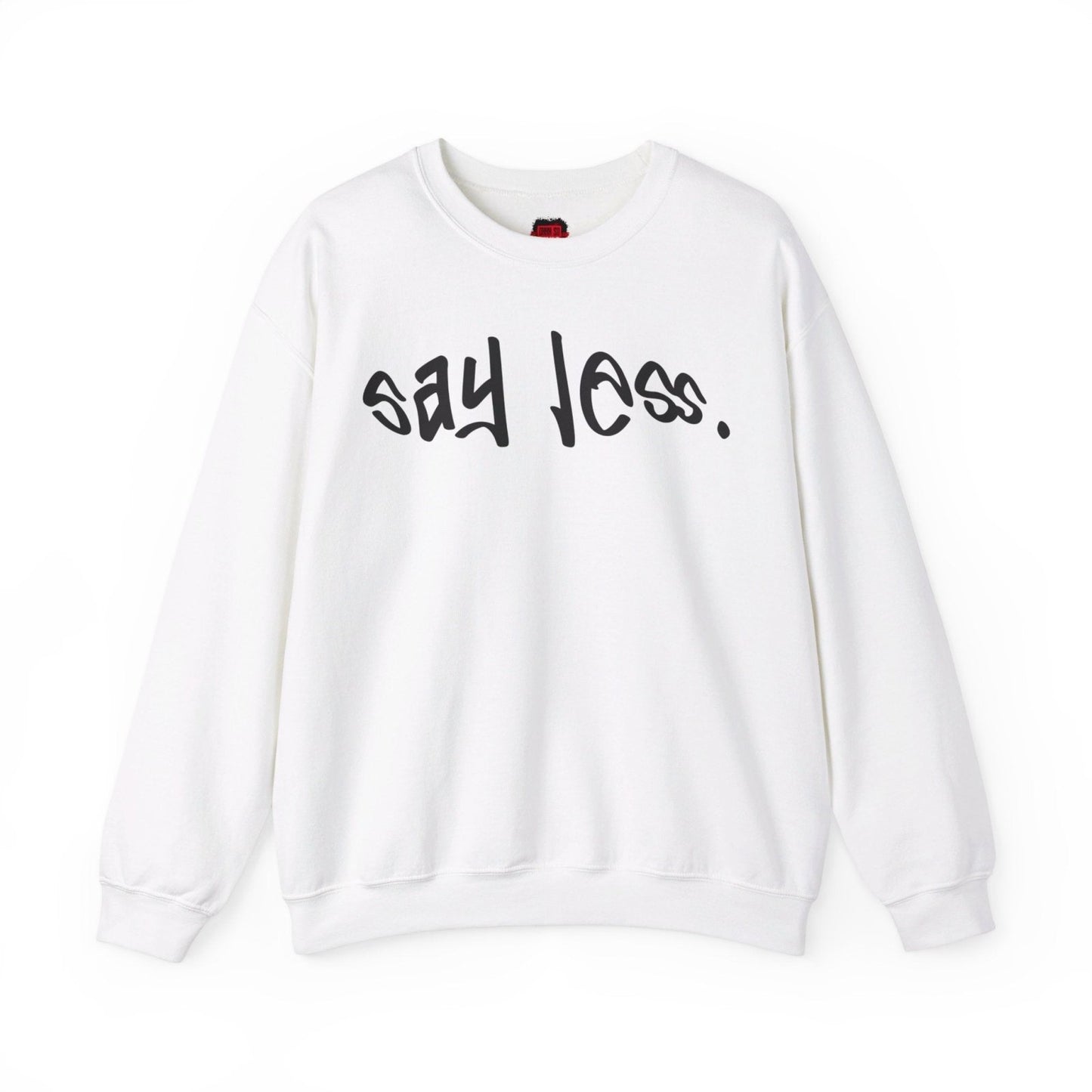 Men's and Women's Unisex Medium Heavy Crewneck Sweatshirt - Say Less | US - Ohhh So Swag