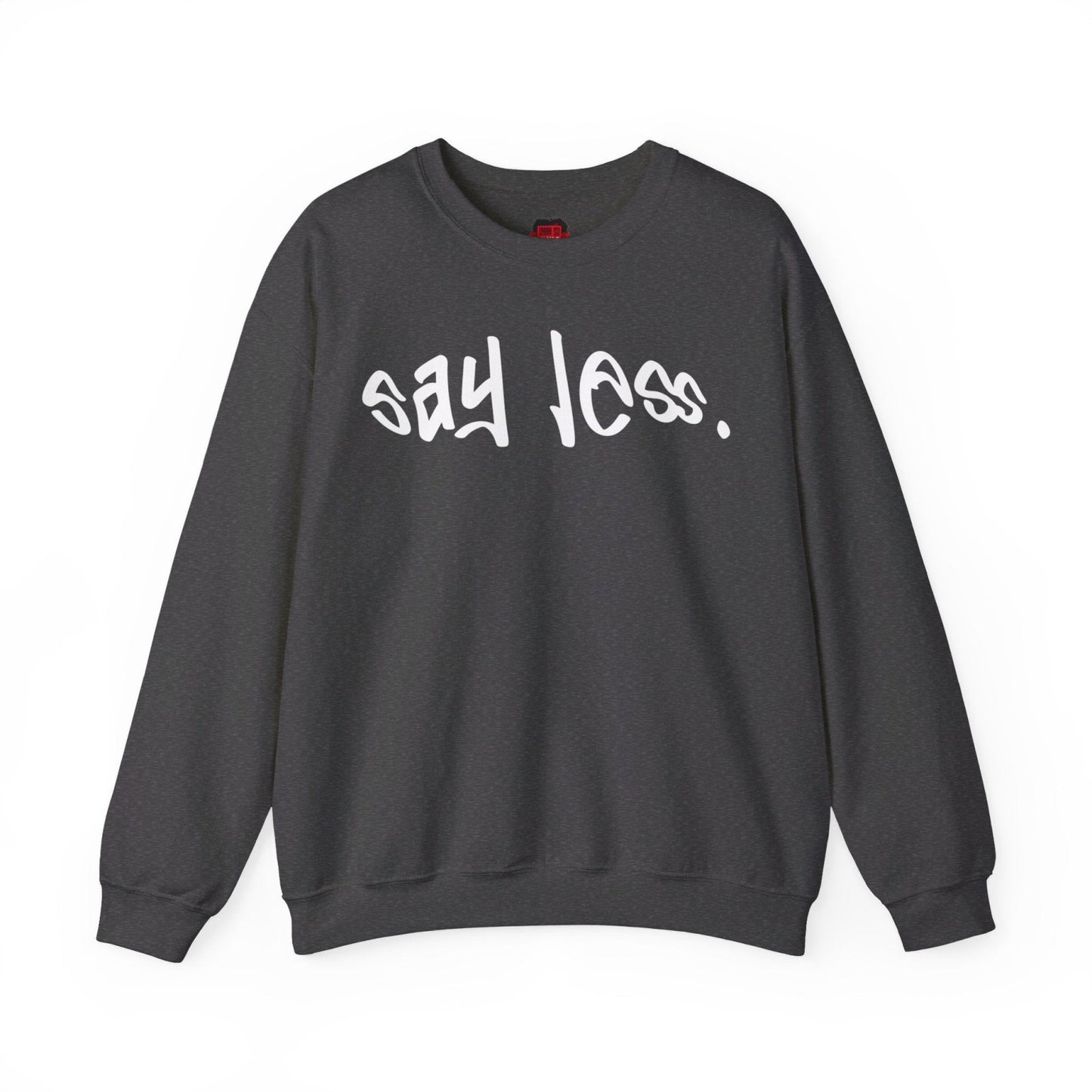 Men's and Women's Unisex Medium Heavy Crewneck Sweatshirt - Say Less | US - Ohhh So Swag