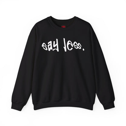 Men's and Women's Unisex Medium Heavy Crewneck Sweatshirt - Say Less | US - Ohhh So Swag