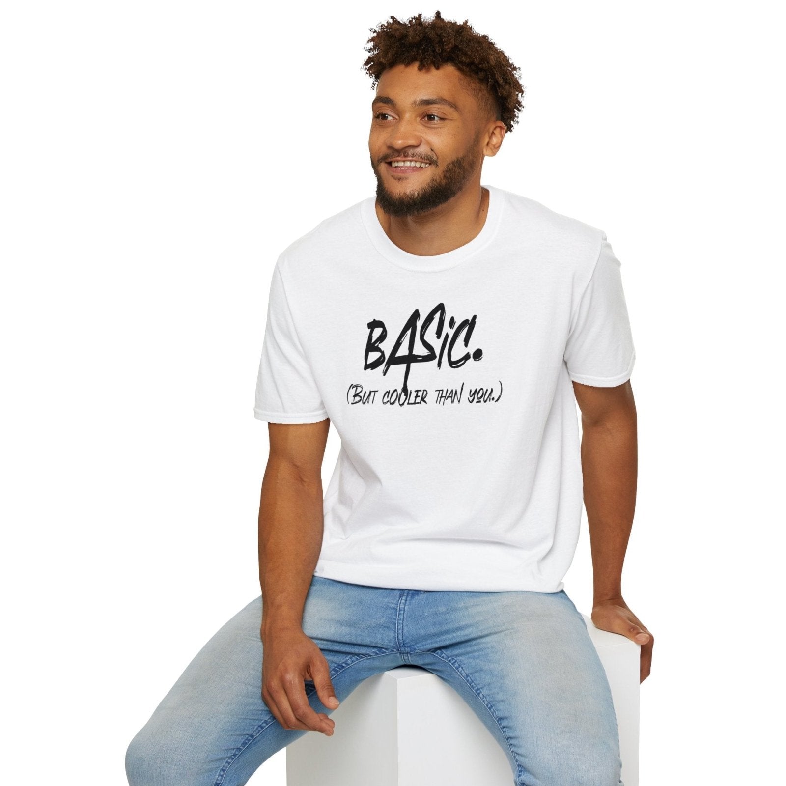 Men's and Women's Unisex Softstyle Short Sleeve Shirt - Basic But Cooler Than You | CA - Ohhh So Swag