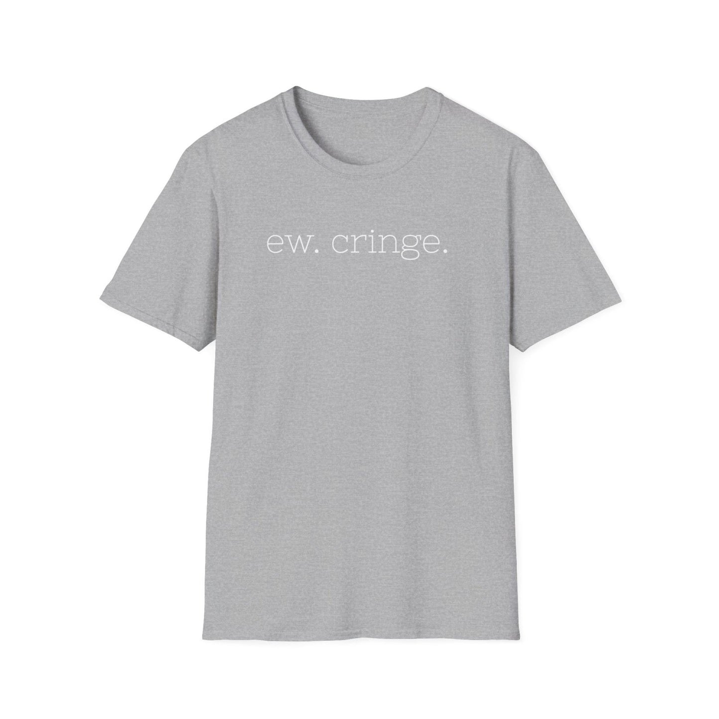 Men's and Women's Unisex Softstyle Short Sleeve Shirt - Ew Cringe | CA - Ohhh So Swag