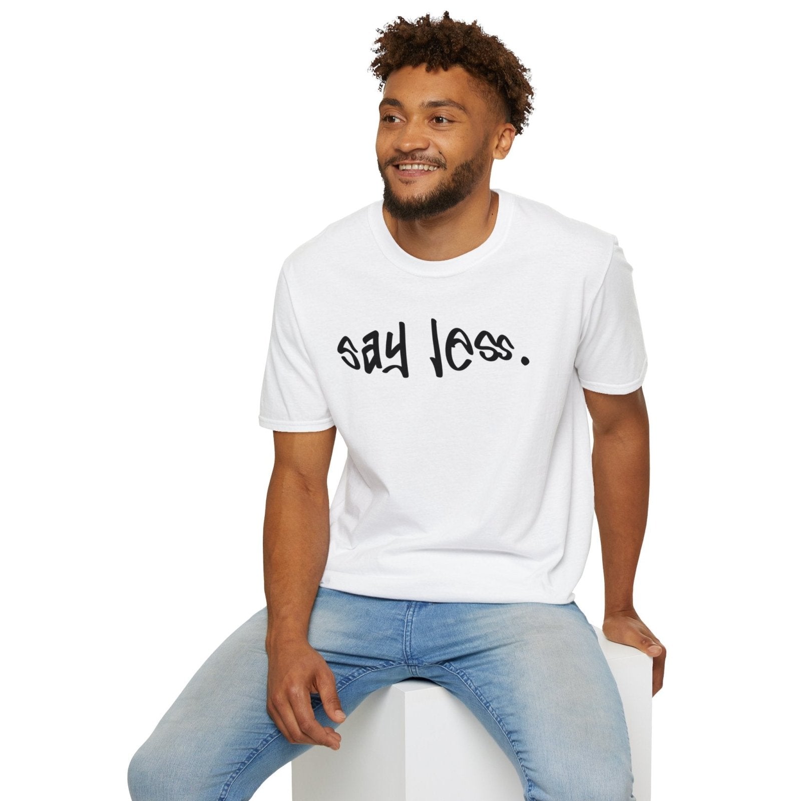 Men's and Women's Unisex Softstyle Short Sleeve Shirt - Say Less | CA - Ohhh So Swag