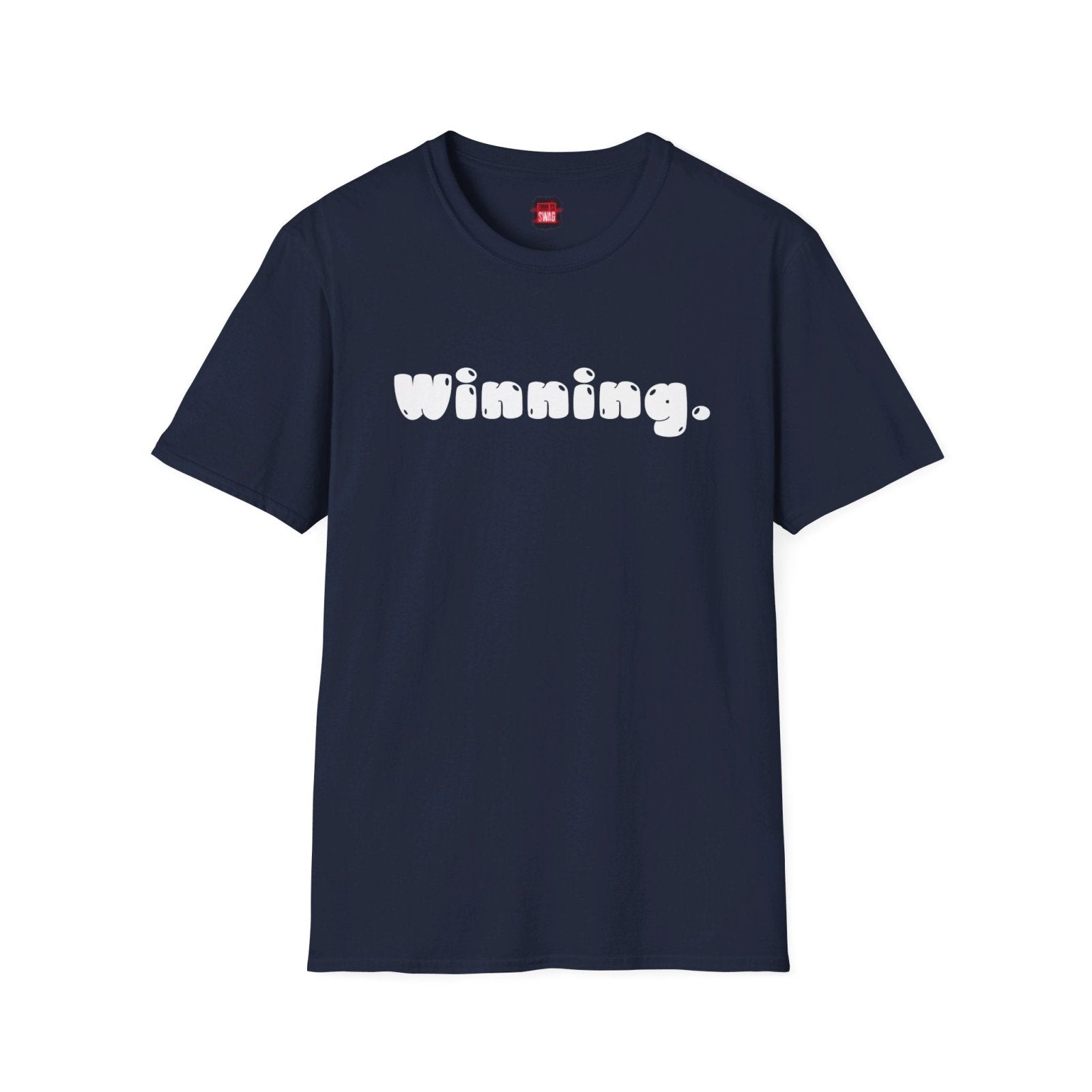Men's and Women's Unisex Softstyle Short Sleeve Shirt - Winning - Ohhh So Swag