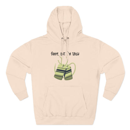 Premium Graphic Pullover Hoodie – Sorry, But I'm Taken | US - Ohhh So Swag