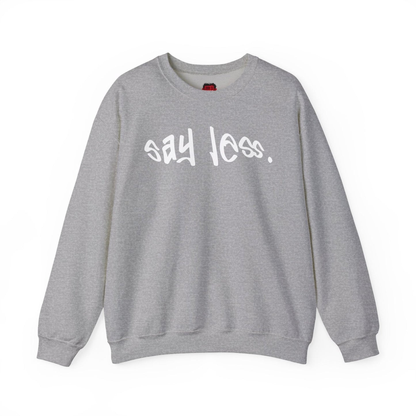 Say Less Men's and Women's Medium Heavy Crewneck Sweatshirt | CA - Ohhh So Swag