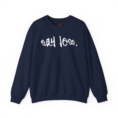 Say Less Men's and Women's Medium Heavy Crewneck Sweatshirt | CA - Ohhh So Swag
