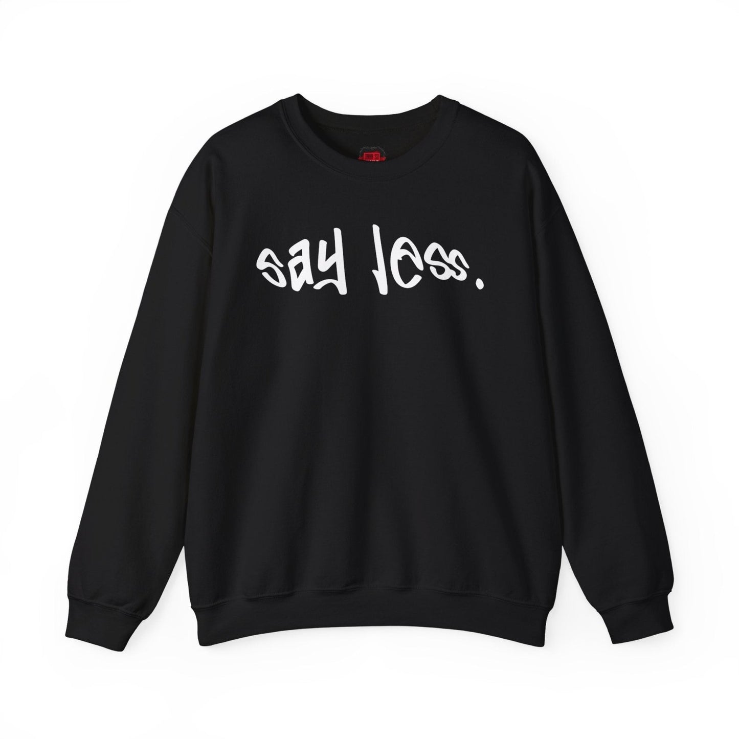 Say Less Men's and Women's Medium Heavy Crewneck Sweatshirt | CA - Ohhh So Swag