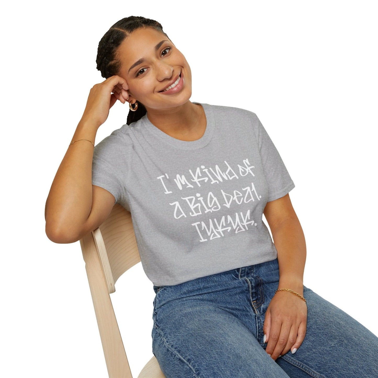 Softstyle Short Sleeve Cool Funny Swag Shirt - I'm Kind of a Big Deal IYKYK | US - Ohhh So Swag