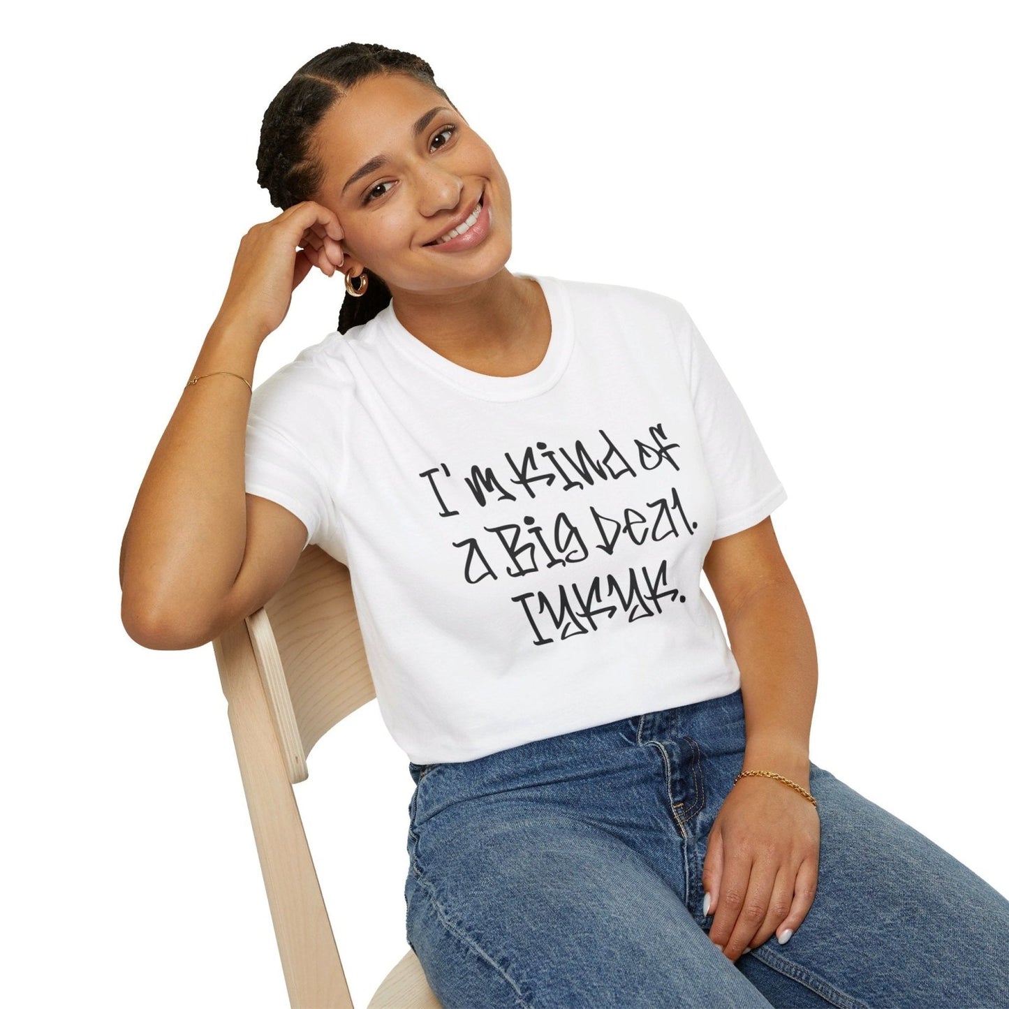 Softstyle Short Sleeve Cool Funny Swag Shirt - I'm Kind of a Big Deal IYKYK | US - Ohhh So Swag