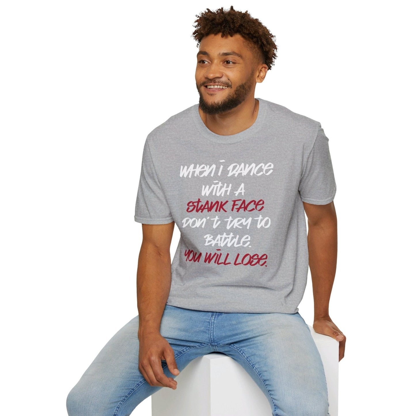 Softstyle Short Sleeve Dance Shirt for Men, Women - When I Dance with a Stank Face | CA - Ohhh So Swag