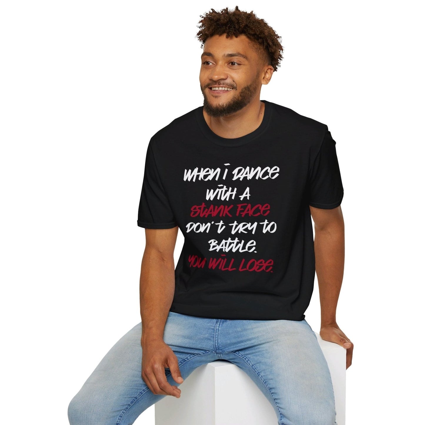 Softstyle Short Sleeve Dance Shirt for Men, Women - When I Dance with a Stank Face | CA - Ohhh So Swag