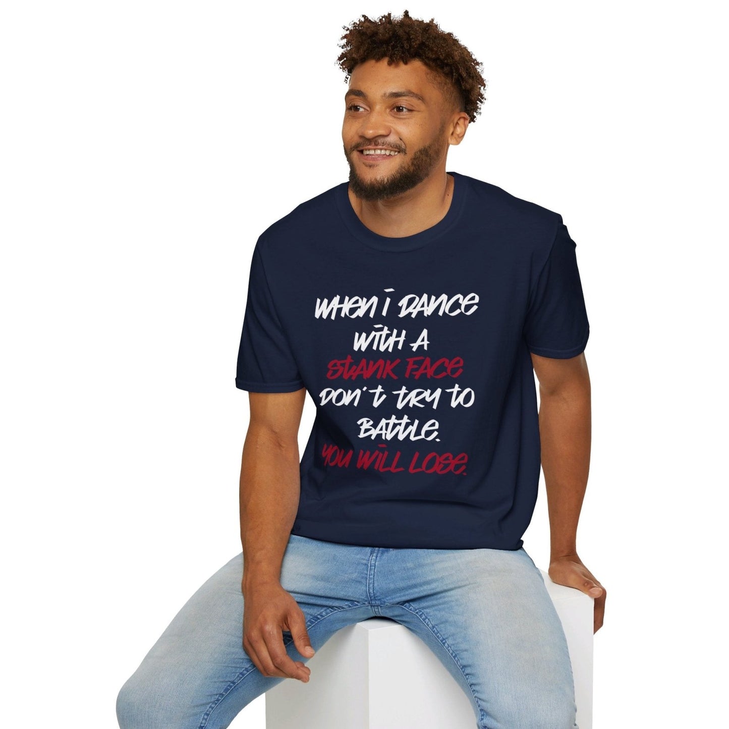 Softstyle Short Sleeve Dance Shirt for Men, Women - When I Dance with a Stank Face | US - Ohhh So Swag